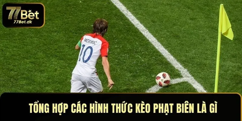 Tổng hợp các hình thức kèo phạt biên là gì?