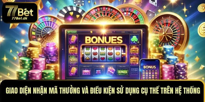 Giao diện nhận mã thưởng và điều kiện sử dụng cụ thể trên hệ thống