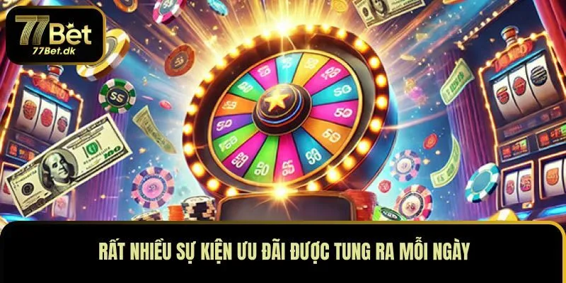Rất nhiều sự kiện ưu đãi được tung ra mỗi ngày