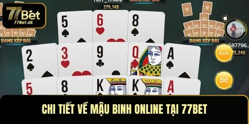 Chi tiết về mậu binh trực tuyến tại 77BET