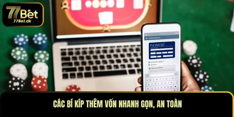 Các bí kíp thêm vốn nhanh gọn, an toàn