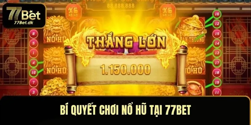 Bí quyết chơi nổ hũ 88 tại 77bet